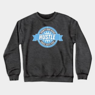 Hustle: Badge Crewneck Sweatshirt